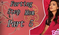 Farting Step-Mom Part 5!