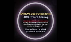 Extreme Diaper Dependence Trance Training Session (Audio Only) - To Erase Your Potty Training and Commit to Wearing Diapers Full-Time