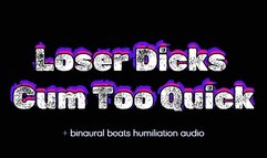 Loser Dick Cums Too Quick