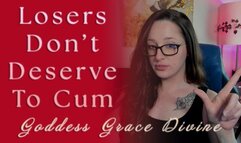 Losers Don't Deserve To Cum