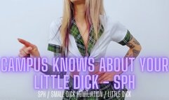 Campus Knows About Your Little Dick - SPH