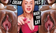 Creampies Made You Gay