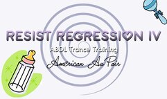 Resist Regression IV