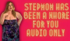 Step-Mom Has Been a Whore for You AUDIO ONLY