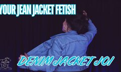 Your Jean Jacket Fetish-Denim Jacket JOI