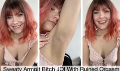 Sweaty Armpit Bitch JOI With Ruined Orgasm