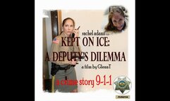 Kept On Ice, A Deputy’s Dangerous Dilemma (A CRIME STORY 911) with Rachel Adams