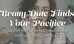 Bratty Date Finds Your Pacifier