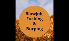 Blowjob, Fucking, And Burping