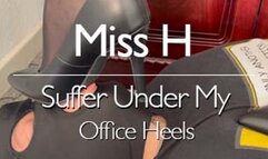 Suffer Under My Office Heels