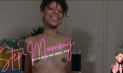 Step-Mommy Plays with Her Small Tits Pt 2