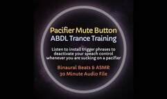 Pacifier Mute Button ABDL Trance Training - Installs trigger phrases to deactivate your speech control with your pacifier