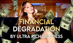 Financial Degradation By Super Rich Goddess