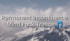 Permanent Incontinence Mind Fuck Trance Audio