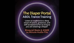 The Diaper Portal ABDL Trance Training Audio Experience