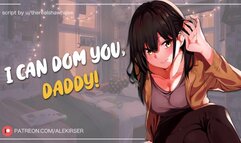 Your Short, Adorable Best Friend Wants to Dom You! (And Call You Daddy) | ASMR Audio Roleplay