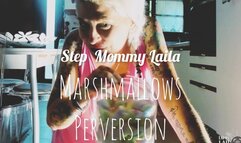 MARSHMALLOWS PERVERSION