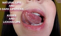 NATURAL LIPS AND 3 DARK LIPSTICKS - KISSES AND LICKING LIPS