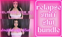 Relapse Sniff Slut Bundle! (1080 MP4)