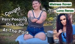 CAUGHT PERV PEEPING ON AMPUTEE LUNA AT THE PARK