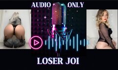 AUDIO ONLY - LOSER JOI