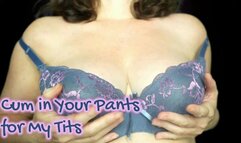 Cum in Your Pants for My Tits - 1080p mp4