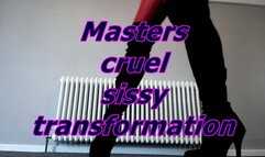 Masters cruel sissy transformation