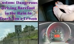 Dangerous Driving Barefoot in the Rain