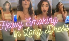 Heavy Smoking in Long Dress