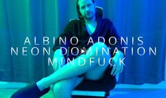 Albino Adonis - Neon Domination Mindfuck