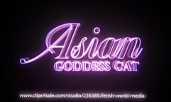 Asian Goddess Cat X Slave Worship Part 1