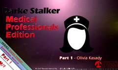 Darke Stalker: Medical Professionals Edition - Part 1 - Olivia Kasady