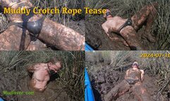 Muddy Crotch Rope Tease, 2024-07-31