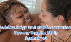 Goddess Reign and Natalie Luxxurious Use Their Burping Skills Against You 4k