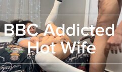 BBC Addicted Hot Wife