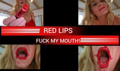 Fuck My Mouth Red Lips spit whore mouth tour