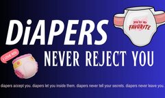 Diapers Never Reject You