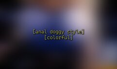 Anal doggy style [colorful] - 1080p