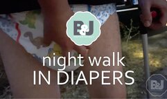 Night walk in diapers