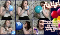 fulltyt - Powerfully smokes multiple cigarettes and playfully inflates balloons, joyfully popping them