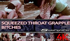 Squeezed Throat Grapple Bitches 4K