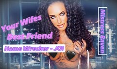 YOUR WIFES BEST FREIEND - HOME WRECKER JOI