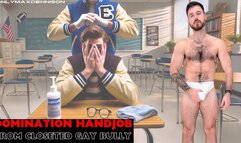 Domination handjob from closeted gay bully