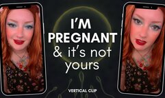 I'm pregnant and it's not yours [vertical]