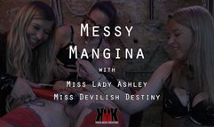 Messy Mangina with Miss Lady Ashley and Miss Devilish Destiny