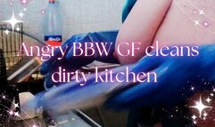 Angry BBW GF cleans kitchen