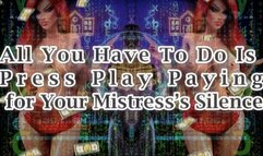 All You Have To Do Is Press Play: Paying for Your Mistress’s Silence