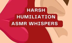 Harsh Humiliation Therapy ASMR Whispers