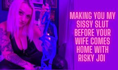 Making you my sissy slut before you wife gets home - risky JOI