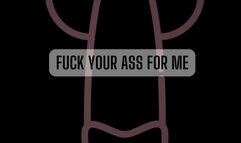 FUCK YOUR ASS FOR ME *MP3*